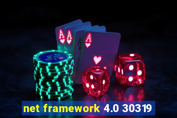 net framework 4.0 30319
